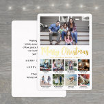 9フォトメリークリスマスモダン台本の書道 箔シーズンカード<br><div class="desc">喜びスタイリッシュの挨拶と共有いくつかの写真をお気に入りのレビュー箔でカスタム9フォトコラージュ年とメリークリスマスカードを送る。このテンプレートのすべての文字シンプルは、ハッピーホリデー、季節のごあいさつ、ハッピーニューイヤーなどの任意の用語でパーソナライズするである。下の四角い写真は来それぞれ自分のキャプションを付けてユニーク、家族や友人に過去年の様子を知らせることができる。黒モダン白と金ゴールドのデザインは、金属箔で印刷されたトレンディースクリプト書道レタリング実在、クラシックのタイポグラフィ名と年エレガントの9つの写真とバックのメッセージを備えパーソナライズされたている。メリークリスマス!</div>