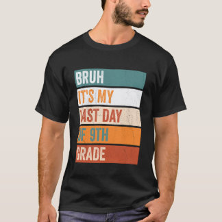 9年生の生徒やばい 今日は9年生最後の日だ Tシャツ