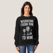 9時からワイン30時まで作業 スウェットシャツ (正面フル)