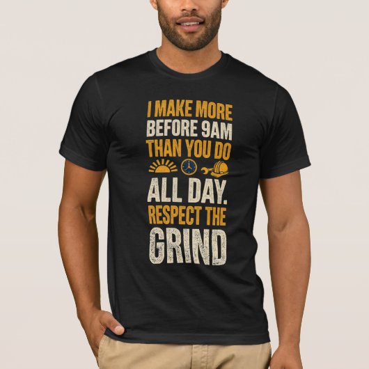 9時から5時までの仕事であなたより稼いでる Tシャツ (正面)