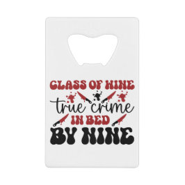 9時までにベッドで起こったワインの真の犯罪のクラス クレジットカード栓抜き