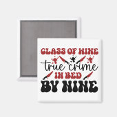 9時までにベッドで起こったワインの真の犯罪のクラス マグネット (正面/裏面)
