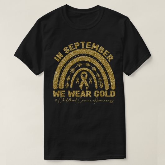 9月に我々は衣服金ゴールド小児癌の虹 Tシャツ (デザイン正面)