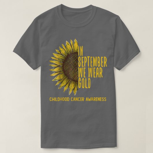 9月に私たちは衣服金ゴールドシャツ小児癌A Tシャツ (デザイン正面)