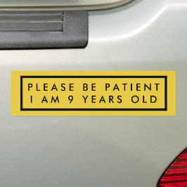 9歳の黄色の安全で辛抱強く バンパーステッカー
