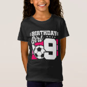 9歳サッカーサッカーパーティー第9誕生日女子 Tシャツ (正面)