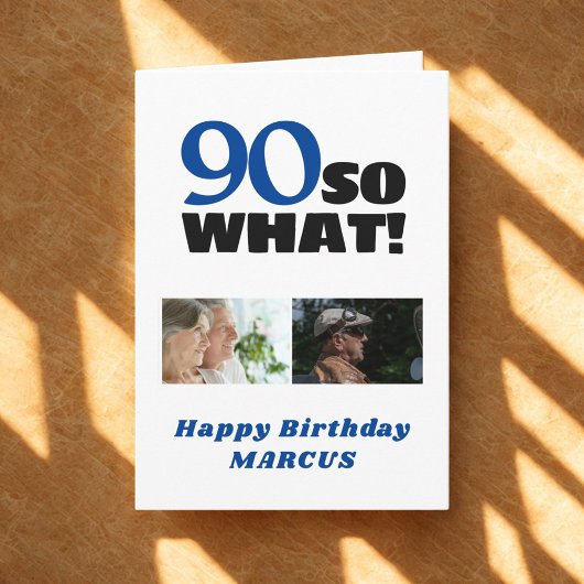 90だから何だ 笑いとばす90歳の誕生日 2枚の写真 誕生日 カード
