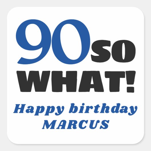 90だから何前向きタイポグラフィ90誕生日 スクエアシール (正面)