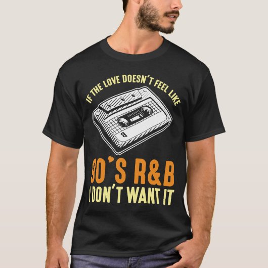 90年代のR&B音楽カセット90年代の曲愛好家 Tシャツ (正面)