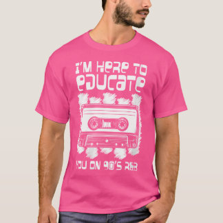 90年代のRb音楽愛好家を教育するために私はここで女性 Tシャツ