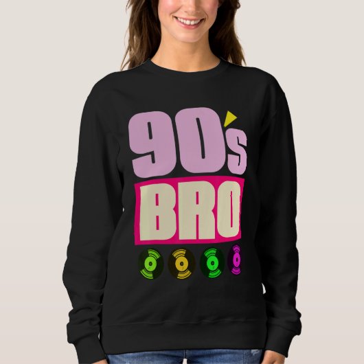 90年代Bro 1990年代の音楽テーマパーティービニール90年代 スウェットシャツ (正面)