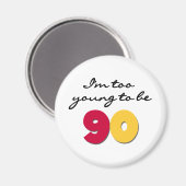 90歳になるには若すぎる マグネット (正面/裏面)