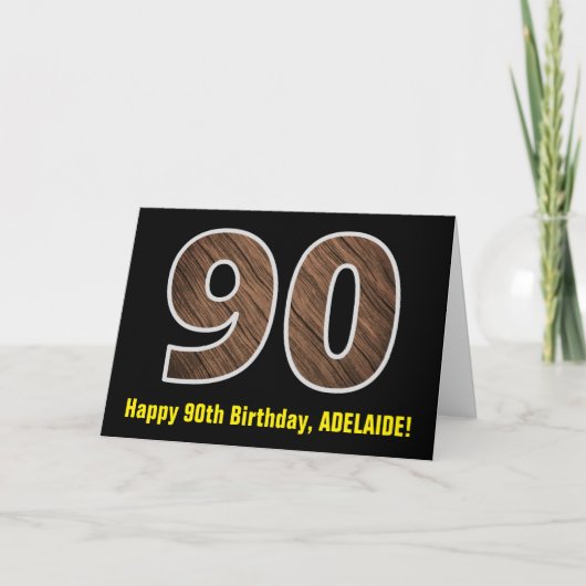 90歳の誕生日お祝い: 名前 + フェイクウッドグレイン パターン「90」 カード (正面)