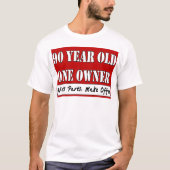90歳、1人の所有者-必要性の部品は、提供をします Tシャツ (正面)