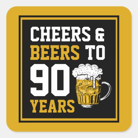 90番目の誕生日応援とビールから90年 スクエアシール (正面)