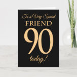 90番目の金ゴールド効果(Black)、Friend誕生日 カード<br><div class="desc">黒い背景に金ゴールド効果番号90と金ゴールド効果の「友」という語で構成された「非常に特殊な友」用のシック90誕生日カード。内部メッセージは、望み通りに変もし更できますが、「ハッピーバースデー」です</div>