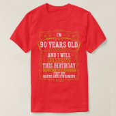 90誕生日おもしろい誕生日アイディアユーモア90歳 Tシャツ (デザイン正面)
