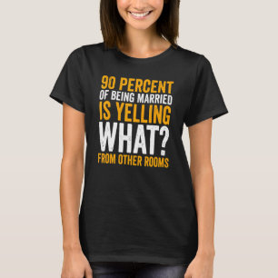 90%が結婚結婚したを叫んでいる Tシャツ