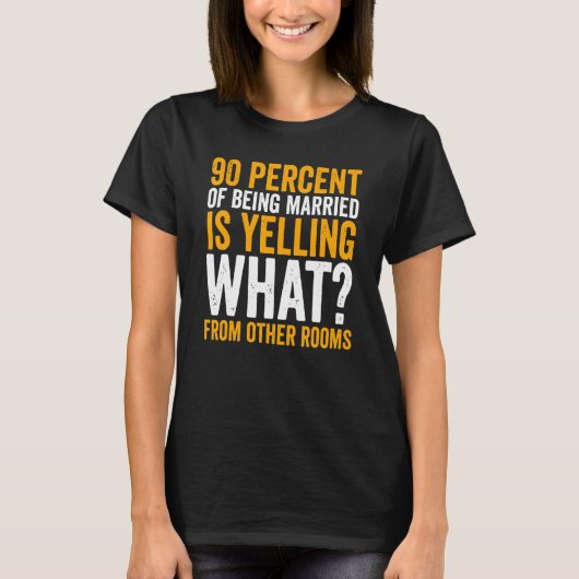 90%が結婚結婚したを叫んでいる Tシャツ (正面)