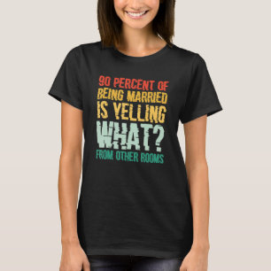 90%がO結婚したから何を叫んでいる Tシャツ
