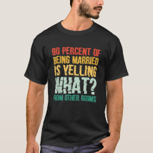 90%がO結婚したから何を叫んでいる Tシャツ