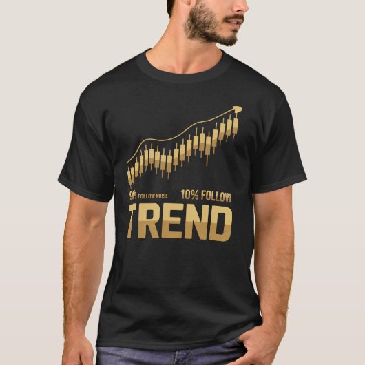 90% ノイズに従い 10% トレンドに従う - トレーディングマインドセット Tシャツ (正面)