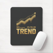 90% Follow Noise 10% Follow Trend - Trading Mindse マウスパッド (マウス)
