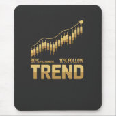90% Follow Noise 10% Follow Trend - Trading Mindse マウスパッド (正面)