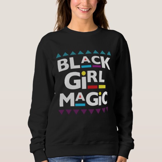 90 s Black Girl Magic 90 s Fashion Black History スウェットシャツ (正面)