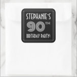 90th Birthday Party:アールデコスタイルと名前をカスタムする スクエアシール<br><div class="desc">このRoaring Twentiesの90番目のエレガント誕生祝いのステッカーデザインは、編集可能な名前、デコのスタイルの数ファンシー数"90th"のメッセージインスパイア、"BIRTHDAY PARTY!"のメッセージとラインを備えています。背景はデフォルトでは黒で表示されるが、好カスタマイズみの色にも色違うを付けもしられる。90歳の誕生日の時に祝このようなシールが使われるかもしれない。[～Z0000617]</div>