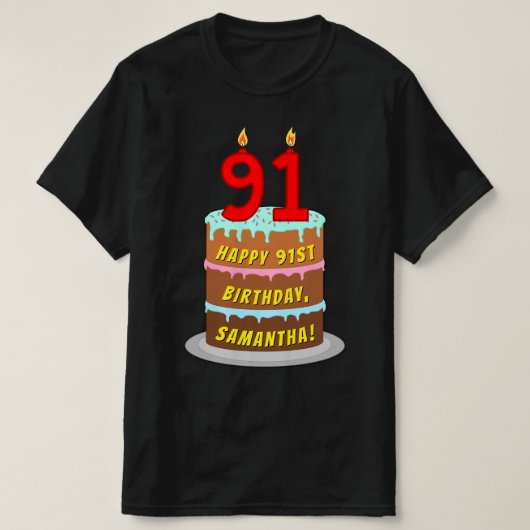 91誕生日—おもしろいケーキ&キャンドル、名前をカスタムする付き Tシャツ (デザイン正面)