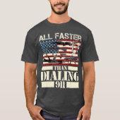 911かわいい銃の所有者をダイヤルするよりも速く Tシャツ (正面)