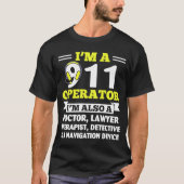 911オペレータ及びドクター弁護士の警察派遣 Tシャツ (正面)