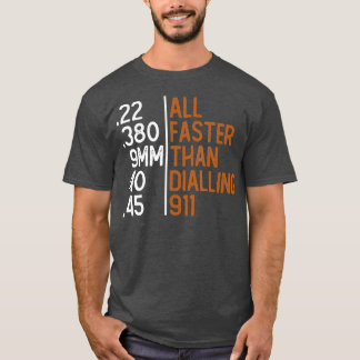 911ガンアンモ愛好家のギフトをダイヤルするよりも速く Tシャツ