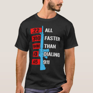 911ガンキャリバーガンをダイヤルするより速く Tシャツ