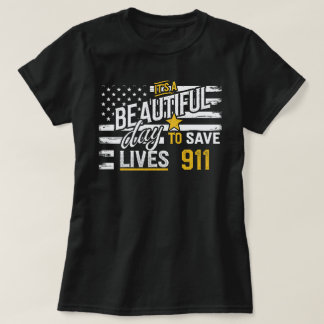 911ディスパッチャ – 美しい救日々 Tシャツ