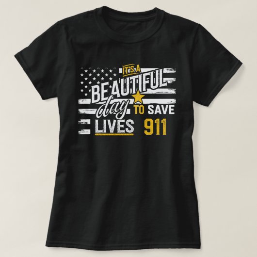 911ディスパッチャ – 美しい救日々 Tシャツ (デザイン正面)