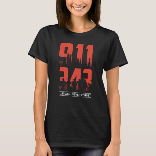 911我々は343消防士パト忘れロットを決してしない Tシャツ (正面)