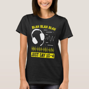 911火災と警察のディスパッチャだけで10-4オペラを言う Tシャツ