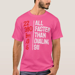 911銃おもしろいをダイヤルするより速い銃キャリバー Tシャツ