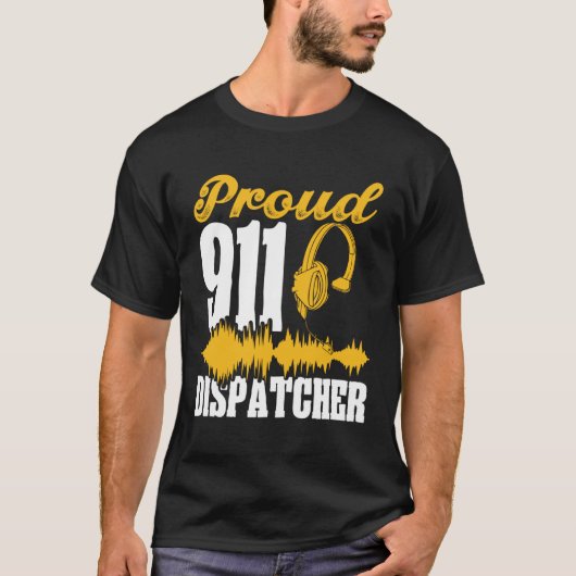 911 誇りを持った Dispatcher Emergency Servicesの最初の応答 Tシャツ (正面)