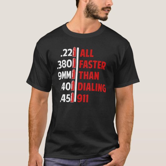 911 Ammo Gun Owner 2をダイヤルするより速いキャリバー Tシャツ (正面)