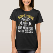 911 Dispatcher - 1台のモニタを使用してS Tシャツ (正面)