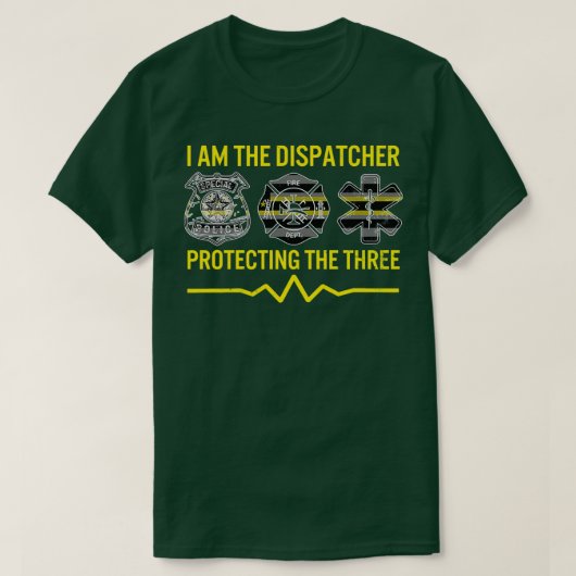 911 Dispatcher Shirt IはDispatcher Protectionである Tシャツ (デザイン正面)