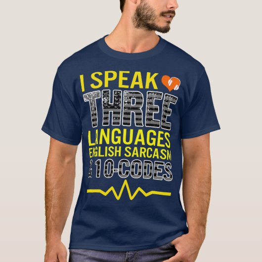 911 Dispatcher Speak 3 Languages 10 Codes Tシャツ (正面)