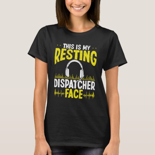 911 Fire Police Dispatcher Resting Face Dispatch O Tシャツ (正面)