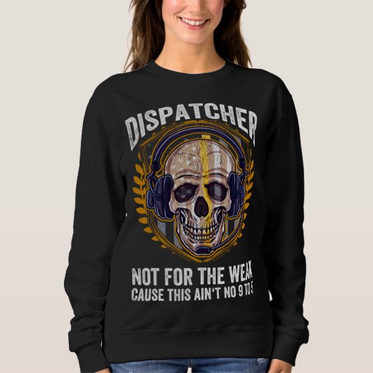 911 Operator Emergency Dispatchers 911 Dispatcher スウェットシャツ (正面)