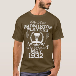 92歳誕生日1932年5月バドミントン最高のPl版 Tシャツ