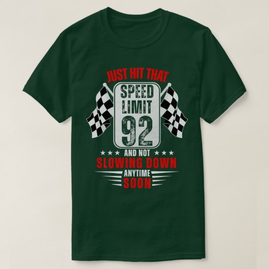92誕生日スピードリミットサイン92歳レース Tシャツ (デザイン正面)