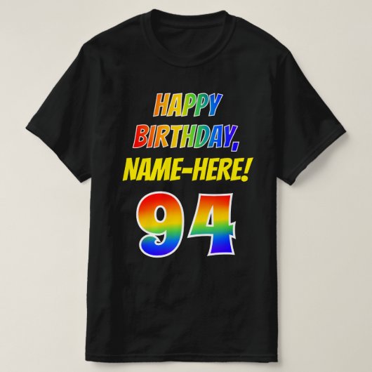 94誕生日— はっきりした、おもしろい、レインボー94、名前をカスタムする Tシャツ (デザイン正面)